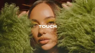 little mix - touch (sped up)