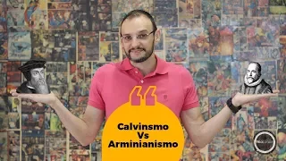 Teologar #26 - Calvinismo ou Arminianismo?