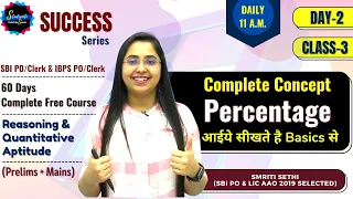 Day 2 - Class 3 | Percentage Complete Concept | Free Quant Course| SBI & IBPS PO/Clerk| Smriti Sethi