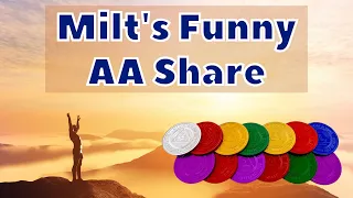 Milt Shares His Spiritual Journey - [Funny AA Speaker, AA Share]