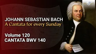 J.S. Bach: Wachet auf, ruft uns die Stimme, BWV 140 - The Church Cantatas, Vol. 120