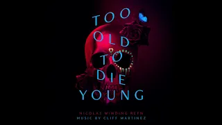Too Old To Die Young Soundtrack - "I Got Time" - Cliff Matinez