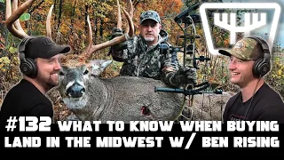 What to Know When Buying Land in the Midwest w/ Ben Rising | HUNTR Podcast #132