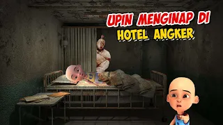 Upin ipin menginap di Hotel Angker , ipin takut ! GTA Lucu