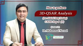 QSAR | 3D QSAR based Drug analysis | CADD Step 4 Part 2 | Lecture 37 | Dr. Muhammad Naveed