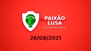 Canal Paixão Lusa - 26/08/21 - Entrevista com os advogados da Lusa - Tatiana Morgado e Daniel Lucas