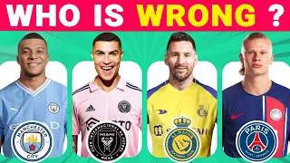 GUESS WHO IS PLAYER WITH WRONG CLUB❓⚽️ RONALDO, MESSI, MBAPPE, NEYMAR