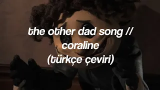 The Other Father Song // Coraline (Türkçe Çeviri)