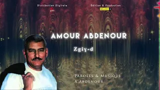 " Attest Kunwi "  + "  Sgigh  - d " Amour Abdenour ⵣ Musique Kabyle ⵣ