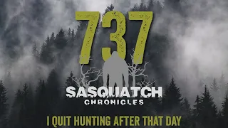 SC EP:737 I Quit Hunting After That Day