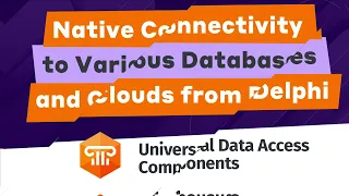 UniDAC: Native connectivity to various databases and clouds from Delphi