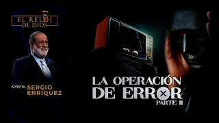 El Reloj de Dios - LA OPERACIÓN DE ERROR PARTE 2 - Segunda Temporada - Episodio 08