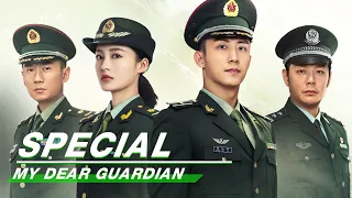 Special: My Dear Guardian | 爱上特种兵 | iQIYI iQIYI