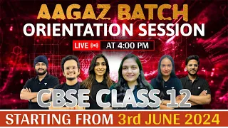 Welcome to Class 12th - Aagaz Batch 🎯 | Your Orientation Guide To Success 💯