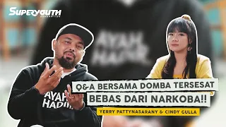 YERRY PATTINASARANY CINDY GULLA CERITA DOMBA TERSESAT BEBAS DARI NARKOBA - Q&A