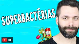 RESISTÊNCIA BACTERIANA A ANTIBIÓTICOS - Superbactérias | Biologia com Samuel Cunha