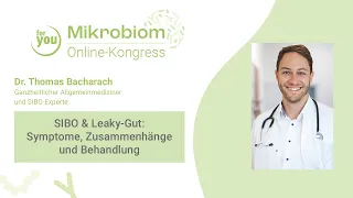 Dr. Thomas Bacharach: SIBO & Leaky Gut - Symptome, Zusammenhänge & Behandlung | Online-Kongress