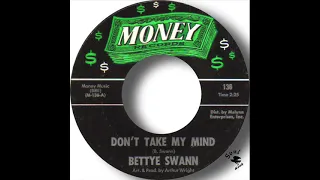 Bettye Swann   Don't Take My Mind