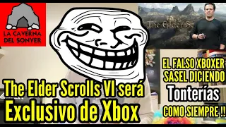 SASEL aprovecha que THE ELDER SCROLL 6 es EXCLUSIVO DE XBOX para decir tonterías como siempre !!