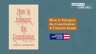 How to Interpret the Constitution: A Citizen’s Guide