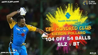 CPL HUNDRED CLUB | KIERON POLLARD 104 SLZ V BT | #CPL20 #CPLHundredClub #CricketPlayedLouder