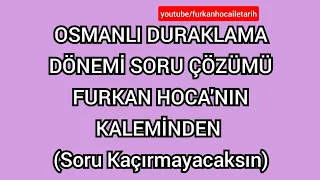 14) OSMANLI DURAKLAMA DÖNEMİ SORU ÇÖZÜMÜ #osmanlıgeneltekrar #yks2023 #kpss2022 #osmanlıduraklamas