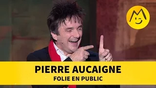 Pierre Aucaigne - "Folie en Public"
