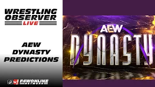 AEW Dynasty predictions | Wrestling Observer Live