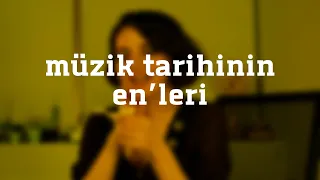 Buyrun Benim - Müzik Tarihinin En'leri