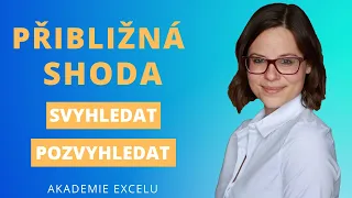 Přibližná shoda v Excelu | Funkce SVYHLEDAT a POZVYHLEDAT