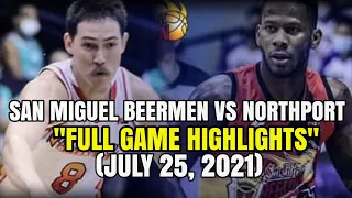 San Miguel Beermen Vs NorthPort - Full Game Highlights -Pba Season 46th (July 25, 2021)