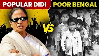 Why is Bengal POOR and Mamata Banerjee so POPULAR?