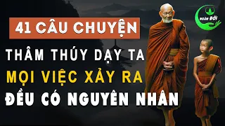 -100 Câu Chuyện Thâm Thúy Dạy Ta: Mọi Chuyện Xảy Ra Ở Đời Đều Có Nguyên Do | Triết Lý Sốn Khôn Ở Đời