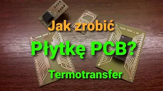 Jak własnoręcznie zrobić płytkę drukowaną? Termotransfer krok po kroku