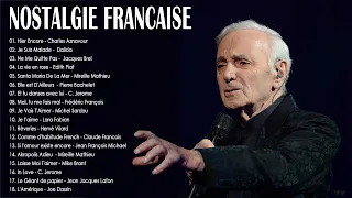 Nostalgie Chansons Francaise 2023 - Charles Aznavour, Dalida, Michel Sardou , Jacques Brel