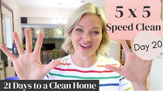 5 x 5 Speed Clean | Day 20 - 21 Days to a Clean Home