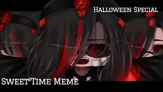 「 Sweet Time Meme 」🎃Halloween Special(Late)🎃 || ⚠️FLASH WARNING⚠️ || Made By AyameChika