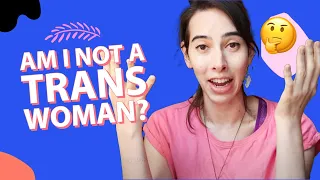 Am I non-binary or am I trans woman? | Non-binary MtF Transgender