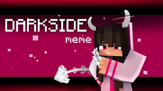 DARKSIDE meme [Minecraft animation]