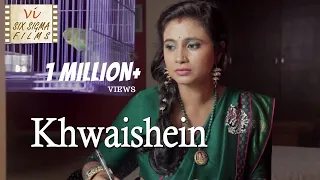 Khwaishein - Desires Of A Housewife  | Hindi Short Film | Million Views | Six Sigma Films