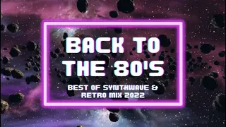 Back To The 80's | Best of Synthwave & Retro Electro Music Mix #2