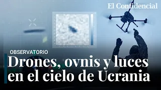 Entre enigmas OVNI y drones de combates: ¿Qué pasa en el cielo de Ucrania?