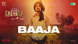 Baaja | Amar Singh Chamkila | Diljit Dosanjh, Imtiaz A, A.R. Rahman, Mohit, Romy,Suryansh,Inderpreet