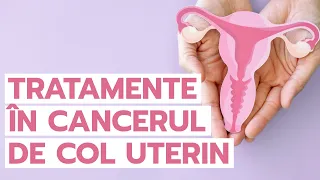 Cancerul de col uterin: tratamente