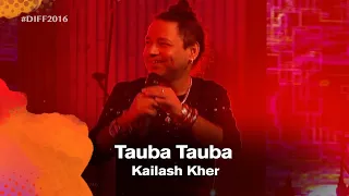 Tauba Tauba | Kailash Kher | Dhaka International FolkFest 2016