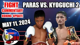 Paras vs Kyoguchi 2 Fight Commentary and boxing talk May 11 2024