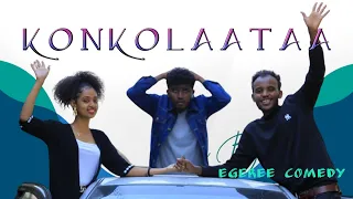 EGEREE COMEDY: KONKOLAATAA