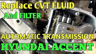 Replace CVT Fluid and Filter HYUNDAI ACCENT 2014 AUTOMATIC TRANSMISSION