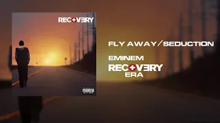 Eminem - Fly Away / Seduction (Redone)