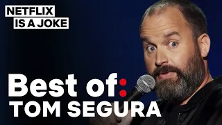 Best Of: Tom Segura | Netflix Is A Joke